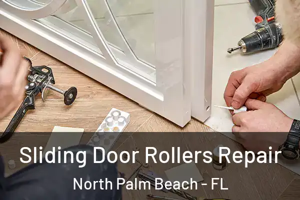  Sliding Door Rollers Repair North Palm Beach - FL